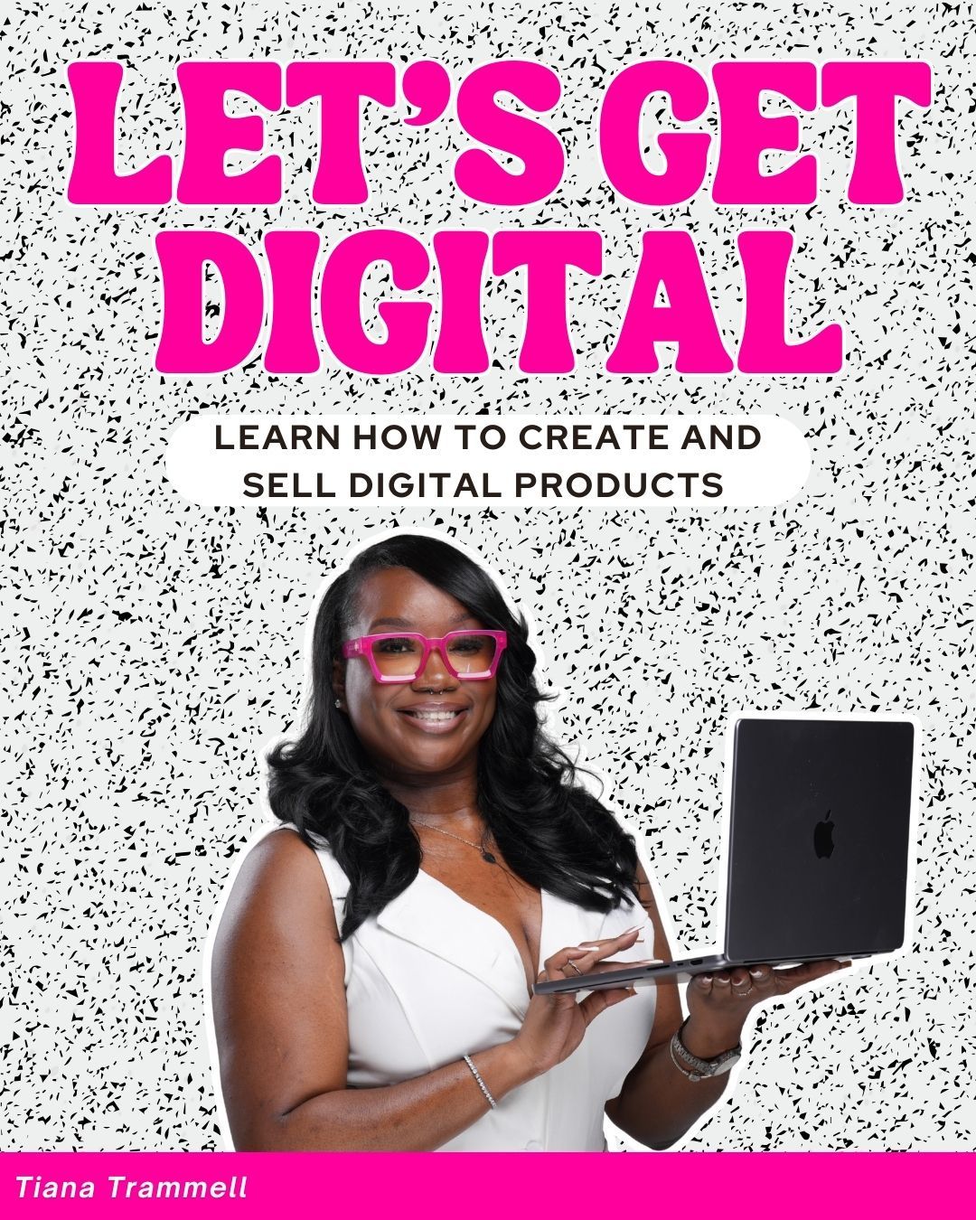 LET'S GET DIGITAL- HOW TO CREATE AND SELL DIGITAL PRODUCTS